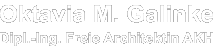 Oktavia M. Galinke Dipl.-Ing. Freie Architektin AKH